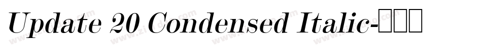 Update 20 Condensed Italic字体转换